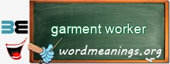 WordMeaning blackboard for garment worker